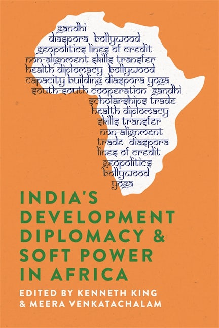 Book cover image for India's Development Diplomacy & Soft Power in Africa ISBN: 9781847012746